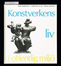 Konstverkens liv i offentlig miljö.