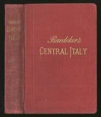 Italy: Handbook for Travellers, Second Part: Central Italy and Rome