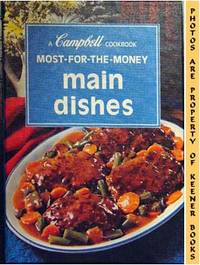 Most-For-The-Money Main Dishes: A Campbell Cookbook Series by Campbell's Kitchens - 1975 - from KEENER BOOKS (Member IOBA) (SKU: 000811)