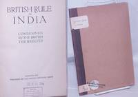 British Rule In India Condemned By The British Themselves - 