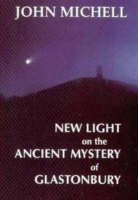 New Light on the Ancient Mystery of Glastonbury