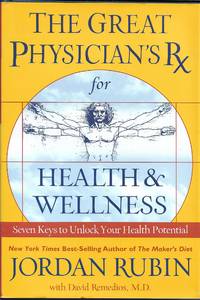 The Great Physician&#039;s Rx for Health and Wellness by Jordan Rubin - 2006-01