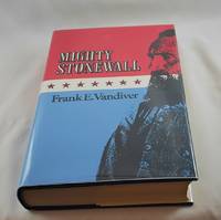 Mighty Stonewall (Williams-Ford Texas A&M University Military History Series)