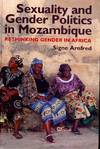 SEXUALITY AND GENDER POLTICS IN MOZAMBIQUE