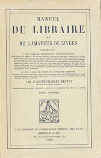 MANUEL DU LIBRAIRE ET DE L&#039;AMATEUR DE LIVRES... by Brunet, Jacques-Charles - 1928