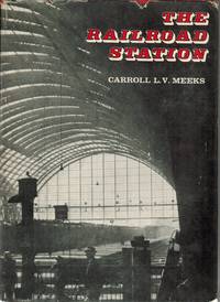 The Railroad Station An Architectural History.