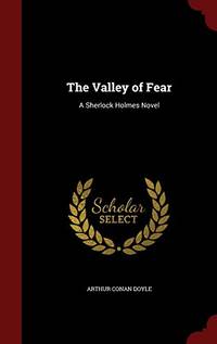 cover of The Valley of Fear: A Sherlock Holmes Novel