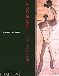 Le Corbusier: Ideas and Forms