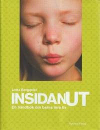 Insidan ut. En handbok om barns inre liv.