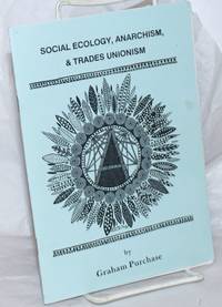 image of Social Ecology, Anarchism,_Trades Unionism