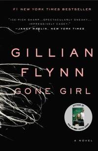 Gone Girl : A Novel by Gillian Flynn - 2014