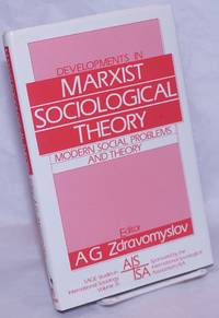 Developments in Marxist sociological theory, modern social problems and theory