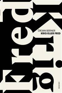 Krig eller fred.
