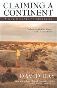 Claiming a Continent : A New History of Australia