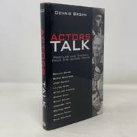 Actors Talk: Profiles and Stories from the Acting Trade
