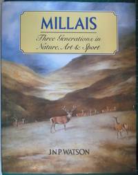 Millais: Three Generations in Nature, Art and Sport- Signed by J. N. P. Watson - 1989