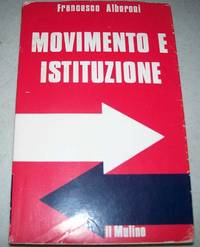 Movimento e Istituzione by Francesco alberoni - 1977