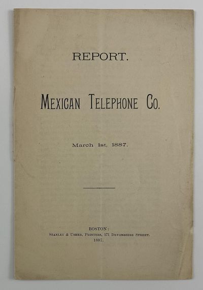 Report. Mexican Telephone Co. March 1st, 1887