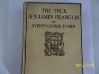 cover of The True Benjamin Franklin