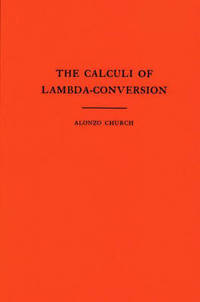 The Calculi of Lambda Conversion. (AM-6), Volume 6