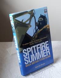 Spitfire Summer: When Britain Stood Alone