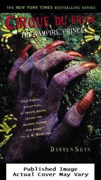 Cirque Du Freak #6: The Vampire Prince: Book 6 in the Saga of Darren Shan (Cirque Du Freak: The...