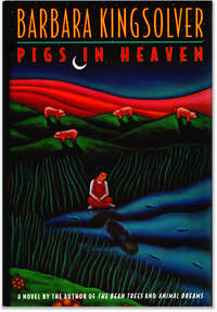 Pigs in Heaven. by KINGSOLVER, Barbara - 1993.