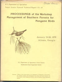 Proceedings of the Workshop Management of Southern Forests for Nongame Birds January 24-26, 1978, Atlanta, Georgia