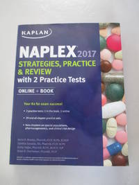 NAPLEX 2017 Strategies, Practice & Review with 2 Practice Tests: Online + Book (Kaplan...