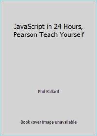 JavaScript in 24 Hours, Pearson Teach Yourself