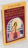 Los cantos de la noche son los cantos del East Los Angeles