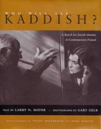 Who Will Say Kaddish? : A Search for Jewish Identity in Contemporary Poland