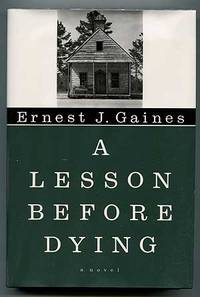 A Lesson Before Dying by GAINES, Ernest J - 1993