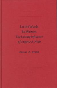 Let the Words Be Written: The Lasting Influence of Eugene A. Nida (Biblical Scholarship in North...