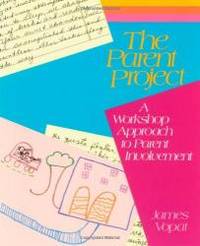 Parent Project, The: A Workshop Approach to Parent Involvement