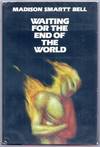 WAITING FOR THE END OF THE WORLD
