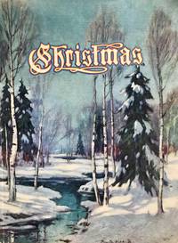 image of Christmas : An American Annual of Christmas Literature and Art (Volume 12)