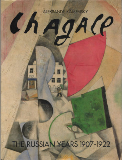 CHAGALL. The Russian Years 1907-1922.