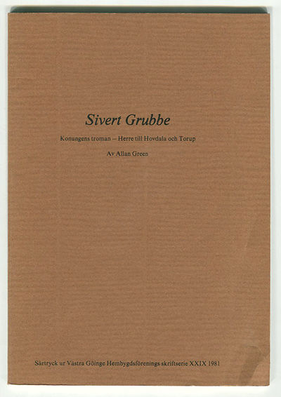 Sivert Grubbe. Konungens troman – herre till…
