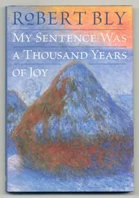 My Sentence was a Thousand Years of Joy: Poems