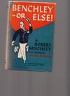 Benchley-Or Else! ... With drawings by Gluyas Williams
