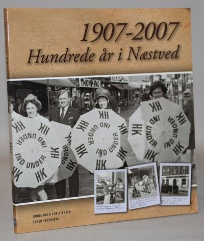 1907-2007 - hundrede år i Næstved.