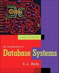 An Introduction to Database Systems (8th Edition) by C.J. Date - 2003-06-08