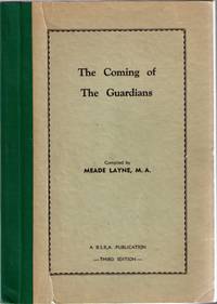 THE COMING OF THE GUARDIANS :  An Interpretation of the Flying Saucers as Given from the Other Side of Life