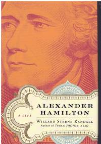 ALEXANDER HAMILTON A Life by Randall, Willard Sterne - 2003