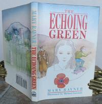 THE ECHOING GREEN. by RAYNER, Mary.  Illustrated by MICHAEL FOREMAN.: