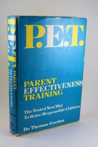 P. E. T. Parent Effectiveness Training