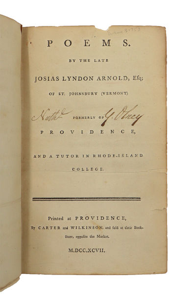 POEMS. BY THE LATE JOSIAS LYNDON ARNOLD, ESQ; OF ST. JOHNSBURY (VERMONT) FORMERLY OF PROVIDENCE, AND A TUTOR IN RHODE-ISLAND COLLEGE.