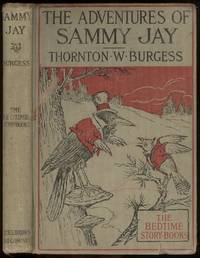 The Adventures of Sammy Jay by Thornton W Burgess - Hardcover - Reprint - 1923 - from Knickerbocker Books (SKU: 004776)