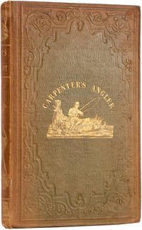 The Angler's Assistant containing Practical Directions for Botttom Fishing, Trolling, &c.  With ample instructions for the Preparation & Use of Tackle and Baits; A Descriptive and Ichthyological Account of the Principal Rivers & Streams of England.